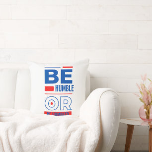 Cojín Decorativo Ser Humilde O Ser Humilde