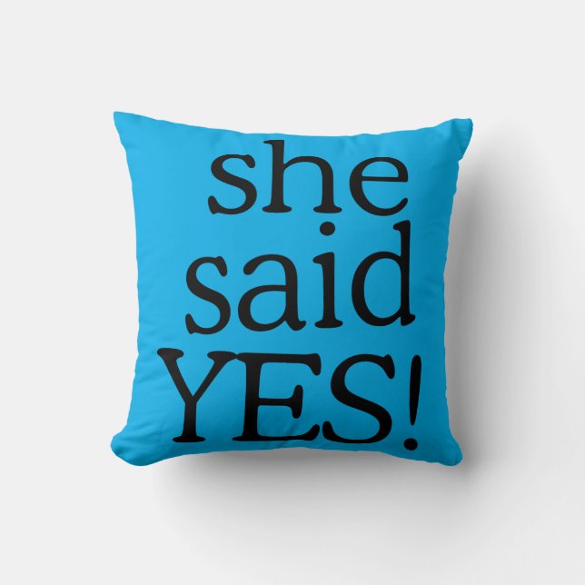Cojín Decorativo She Said Yes!!!!! | Engagement Celebration Design (Anverso)