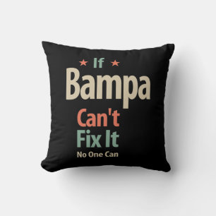 Cojín Decorativo Si Bampa no puede arreglarlo, nadie puede   Padre