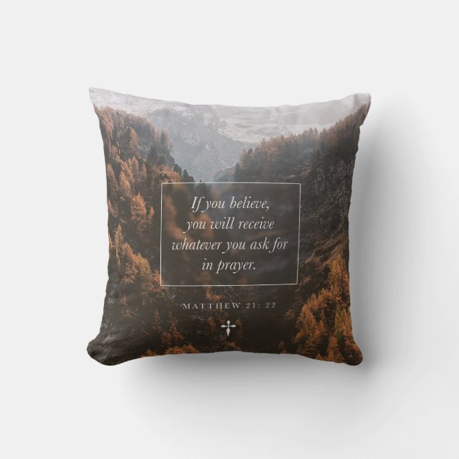 Cojín Decorativo Si crees que Mateo 21: 22 Faith Bible Verse (Anverso)
