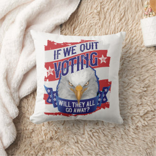 Cojín Decorativo Si dejamos de votar - divertida política estadouni