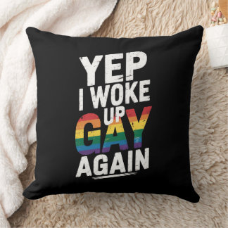 Cojín Decorativo Sí, Desperté Gay De Nuevo