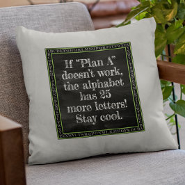 Cojín Decorativo Si el plan "A" no funciona...