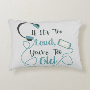 Cojín Decorativo Si es demasiado fuerte, eres muy vieja cita gracio