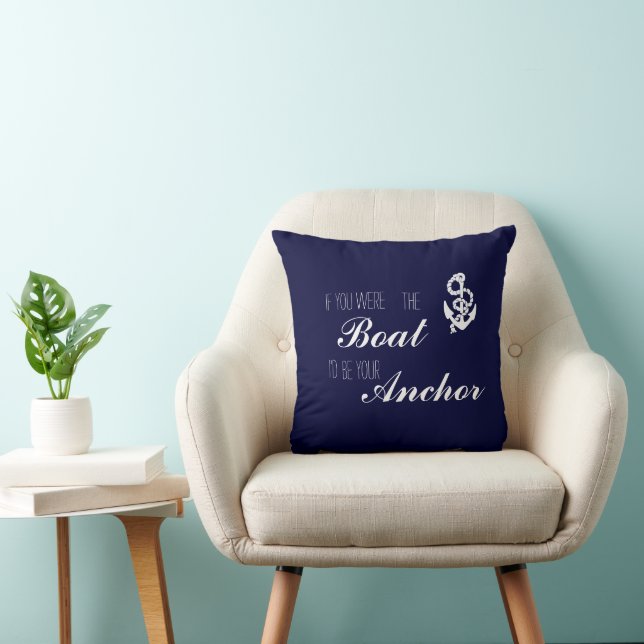 Cojín Decorativo Si fueras el Barco, yo sería tu Ancla. (Silla)