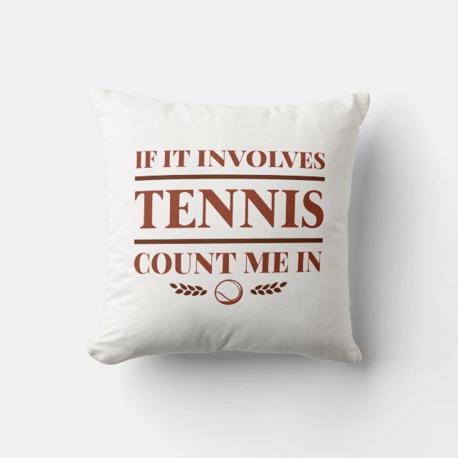 Cojín Decorativo Si Implica Tenis, Cuéntame (Anverso)
