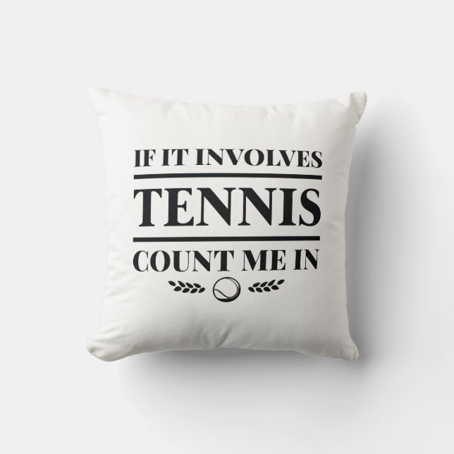 Cojín Decorativo Si Implica Tenis, Cuéntame (Anverso)