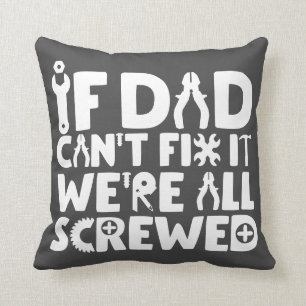 Cojín Decorativo Si papá no puede arreglarlo, todos estamos jodido