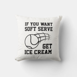 Cojín Decorativo Si Quieres Servir Suave Obtén Helado