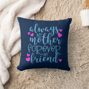 Cojín Decorativo Siempre Mi Madre Para Siempre Mi Amigo Día de la M