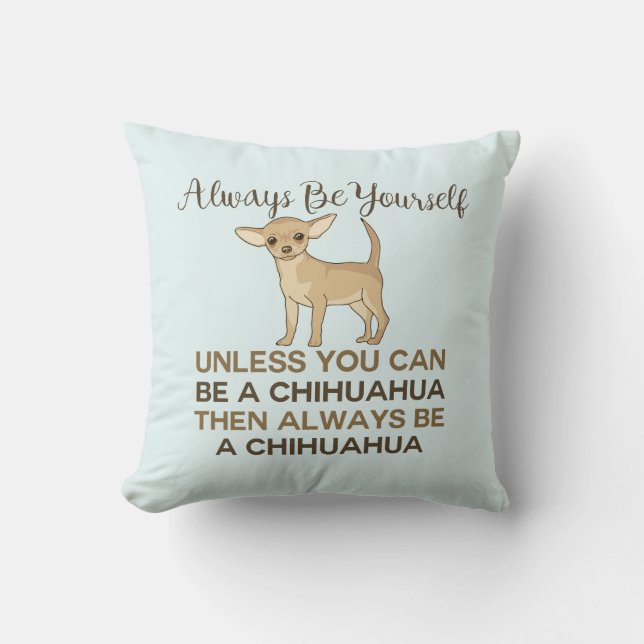 Cojín Decorativo Siempre Sé Tú Mismo Chihuahua Azul (Anverso)