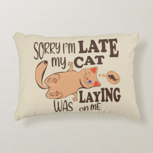 Cojín Decorativo Siento haber llegado tarde cuando mi gato se posó