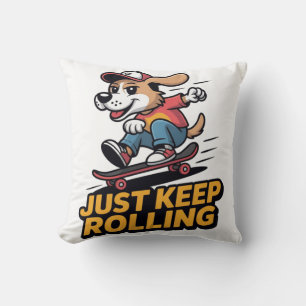 Cojín Decorativo Simplemente sigue rodando – Edición perro skate fu