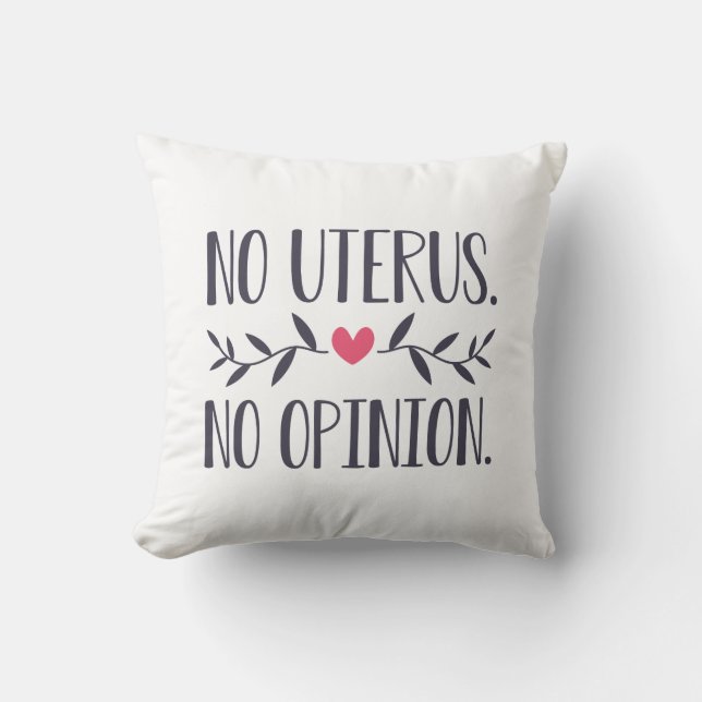 Cojín Decorativo Sin Uterus Sin Opinión (Anverso)