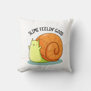 Cojín Decorativo Slime Feelin Good Funny Snail Pun