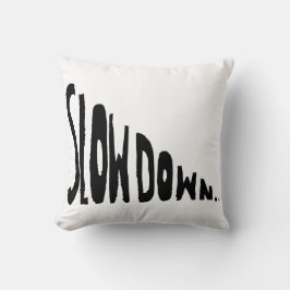 Cojín Decorativo Slow down