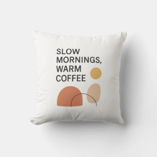 Cojín Decorativo Slow Mornings Warm Coffee Aesthetic