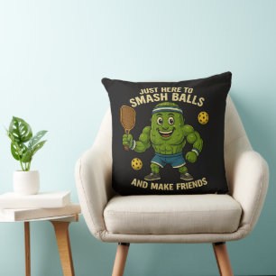 Cojín Decorativo Sólo aquí para aplastar pelotas y hacer amigos