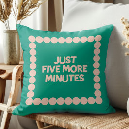 Cojín Decorativo Solo Cinco Minutos Más Decoración de Habitación Un