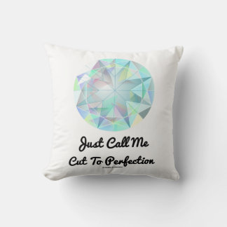 Cojín Decorativo Sólo Llámame Cortar Al Diamante De La Perfección