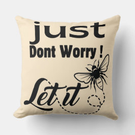 Cojín Decorativo solo no te preocupes, déjalo ser