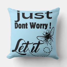 Cojín Decorativo solo no te preocupes, déjalo ser