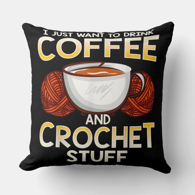Cojín Decorativo Solo Quiero Beber Café Y Crouchet (Anverso)