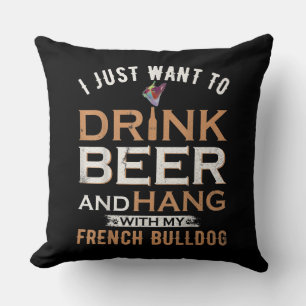 Cojín Decorativo Solo Quiero Beber Cerveza Y Colgar Con Mi Francés