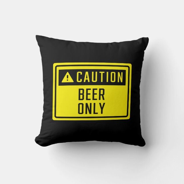Cojín Decorativo Sólo Rótulo de cerveza de precaución (Anverso)