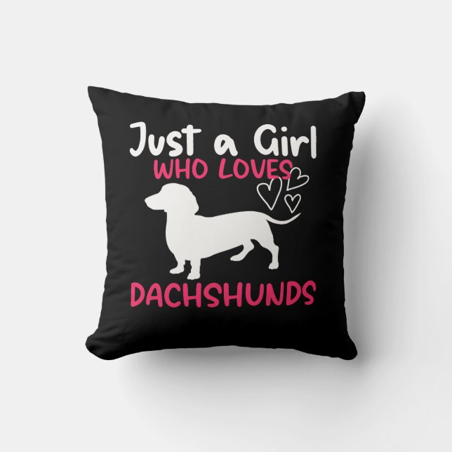 COJÍN DECORATIVO SÓLO UN CHICA QUE AMA A LOS DACHSHUNDS (Anverso)