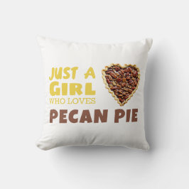 Cojín Decorativo Solo un chica que ama la tarta de Pecan