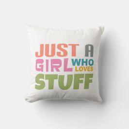 Cojín Decorativo Sólo un chica que ama las cosas