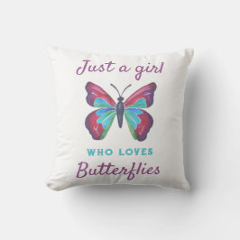 Cojín Decorativo Sólo un chica que ama las mariposas