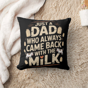 Cojín Decorativo Sólo un padre que siempre regresó con la leche