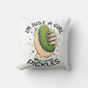 Cojín Decorativo Sólo una chica que ama los pepinillos - Divertido