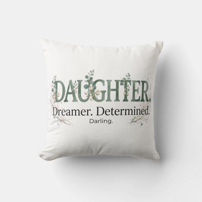 Cojín Decorativo Soñadora Hija Decidida Querida  (Anverso)