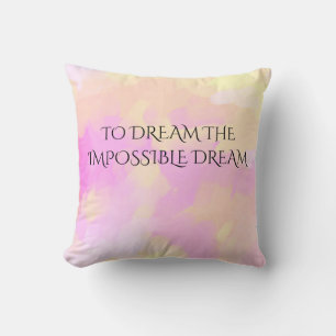 Cojín Decorativo 'SOÑAR EL SUEÑO IMPOSIBLE' lanzar almohada.