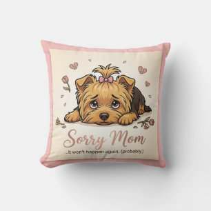 Cojín Decorativo Sorry Mom It Won't Happen Again Yorkie