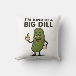 Cojín Decorativo Soy como un Gran Dill