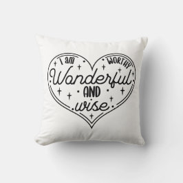 Cojín Decorativo Soy digno, maravilloso y sabio