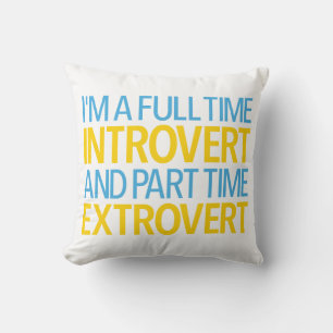 Cojín Decorativo Soy un introvertido a tiempo completo y un extrove