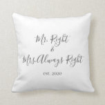 Cojín Decorativo Sr. Right y Sra. Pillow siempre derecho para parej<br><div class="desc">El Sr. y la Sra. tirar almohada personalizada con el año del boda hace un boda lindo o regalo de aniversario.</div>