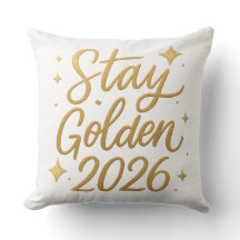Stay Golden 2026 – Decorative Gold Accent Pillow