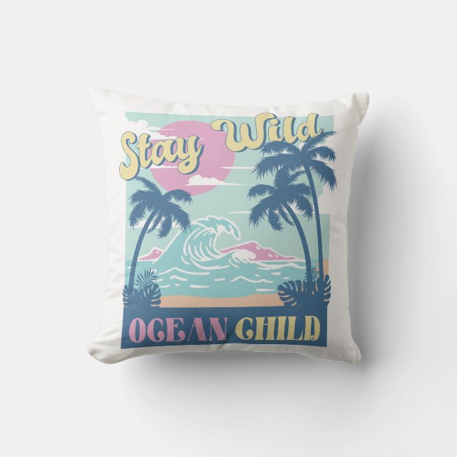Cojín Decorativo Stay Wild Ocean Child (Anverso)