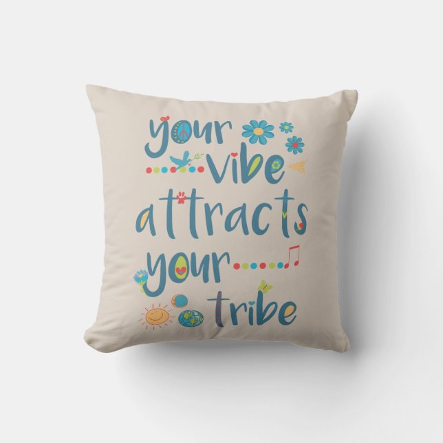 Cojín Decorativo Su ambiente atrae su tribu (Anverso)