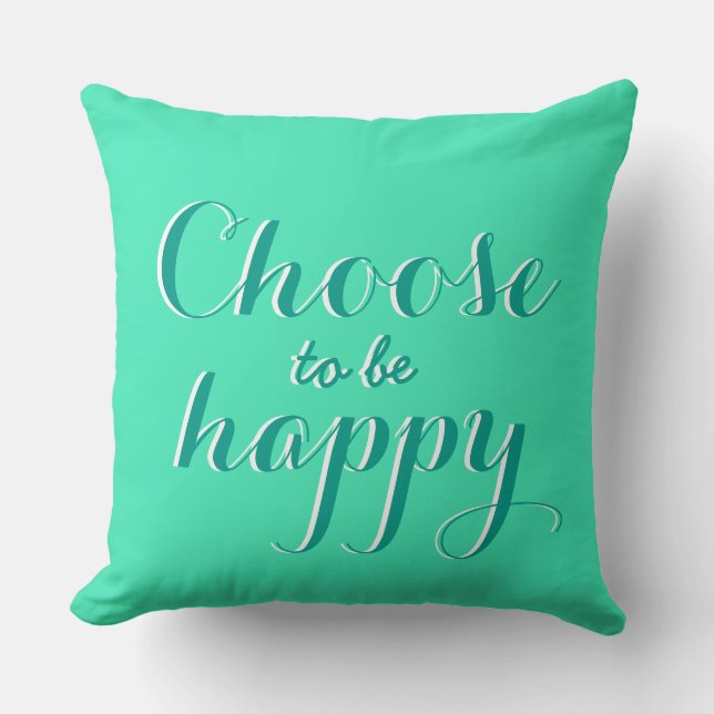 Cojín Decorativo Su gracioso dicho: Elige ser feliz (Anverso)