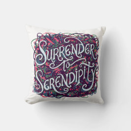 Cojín Decorativo Surrender to Serendipity