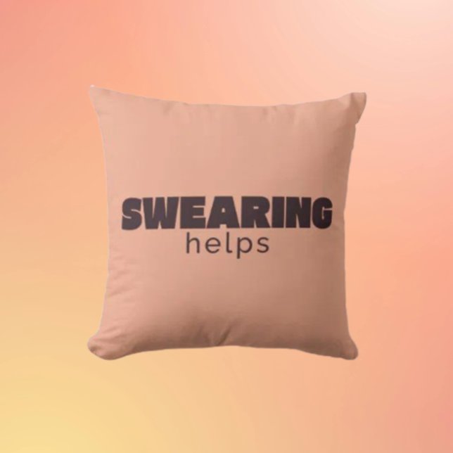 Cojín Decorativo Swearing Helps Throw Pillow – Funny Sarcastic Home (Subido por el creador)