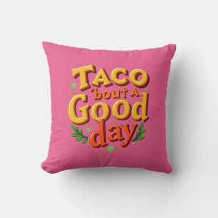 Cojín Decorativo Taco 'bout un Buen Día - Juego de Palabras sobre C