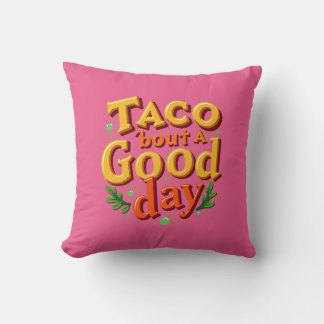 Cojín Decorativo Taco 'bout un Buen Día - Juego de Palabras sobre C